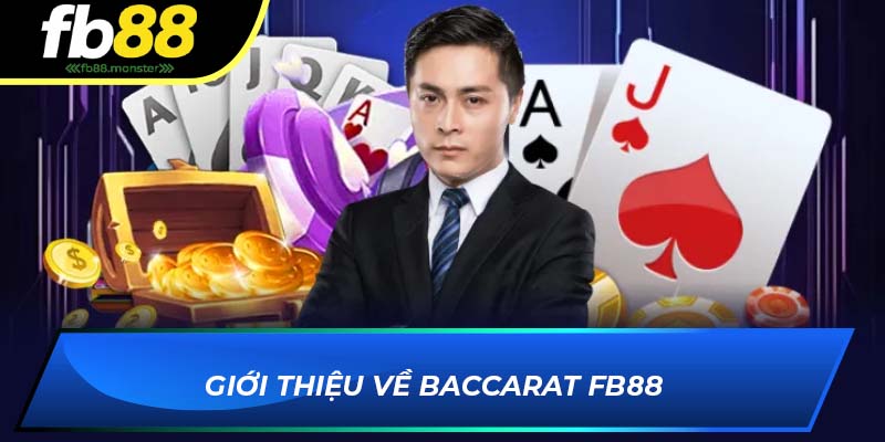 Giới thiệu về Baccarat FB88