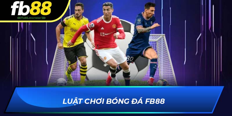 Luật chơi bóng đá FB88