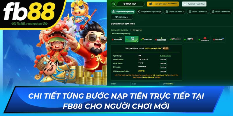 Chi tiết từng bước nạp tiền trực tiếp tại FB88 cho người chơi mới