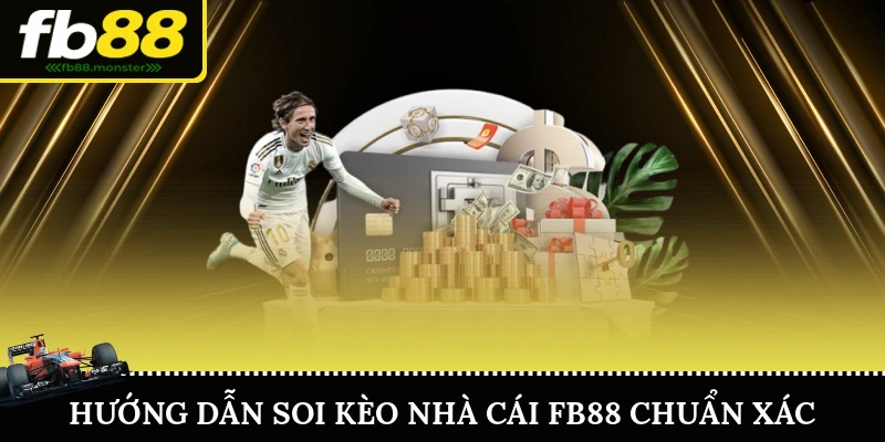 Hướng Dẫn Soi Kèo Nhà Cái FB88 Chuẩn Xác