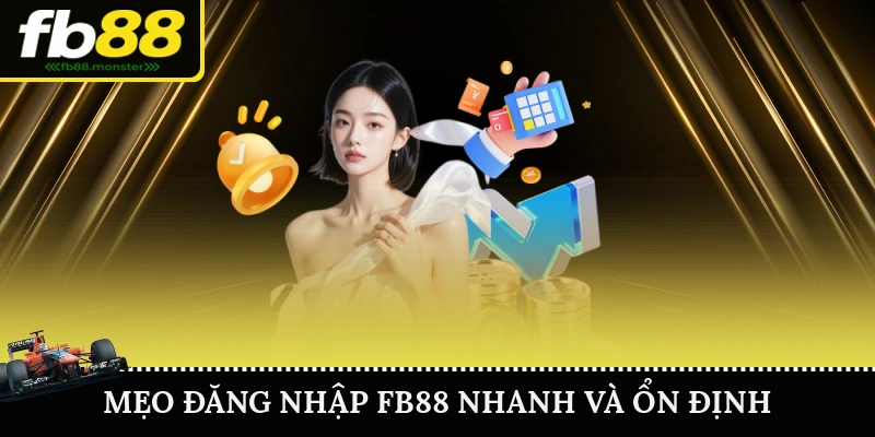 Mẹo đăng nhập FB88 nhanh và ổn định