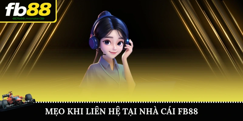 Mẹo khi liên hệ tại nhà cái FB88