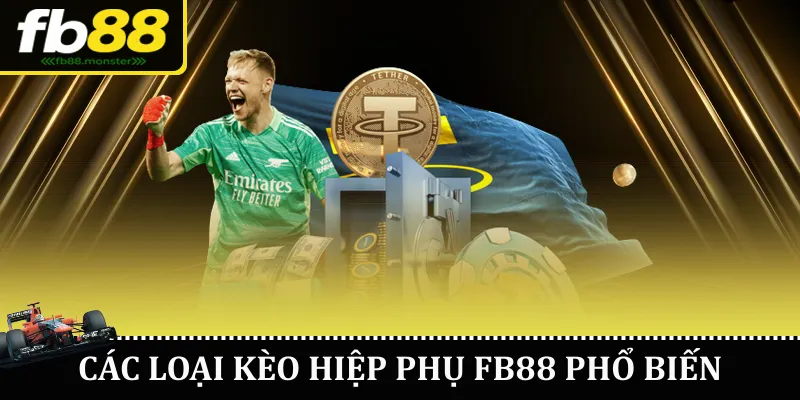 Các loại kèo hiệp phụ FB88 phổ biến