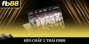 kèo chấp 2 trái