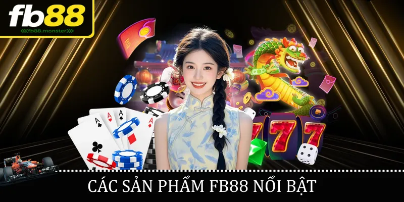 Các sản phẩm FB88 nổi bật